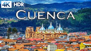 CUENCA Ecuador in 4K HDR Ultra HD [upl. by Dorion507]