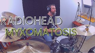 Radiohead  Myxomatosis Drum Cover [upl. by Ahsieker930]