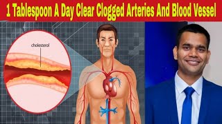 1 Tablespoon A Day Can Clear Clogged Arteries And Blood Vessel [upl. by Ayihsa]