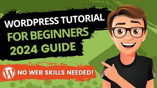 WordPress Tutorial For Beginners 2024 Made Easy [upl. by Vinia]