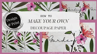 Decoupage Paper DIY  Design amp Print Your Own [upl. by Evadne]