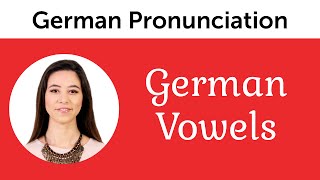 German Pronunciation  German Vowels [upl. by Ennayehc935]