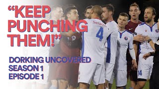 Dorking Uncovered S1E1  “Keep punching themquot [upl. by Delos938]