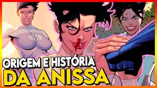 INVENCÍVEL  ANISSA ORIGEM E HISTÓRIA EXPLICADOS [upl. by Kingston]