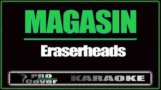 Magasin  ERASERHEADS KARAOKE [upl. by Enois]