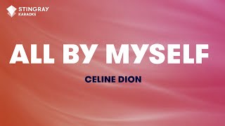 Céline Dion  All By Myself Karaoke With Lyrics [upl. by Narahs]