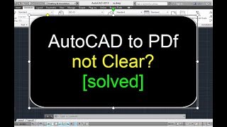 AutoCAD to PDF Not Clear   SOLVED [upl. by Siradal410]