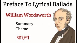 Preface To Lyrical Ballads by William Wordsworth in Bengali Summary Explanation and Analysis [upl. by Gloriane913]