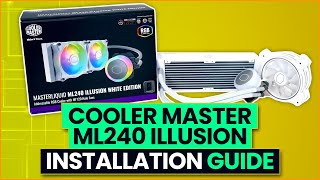 Cooler Master ML240 Illusion Installation Guide [upl. by Siger]