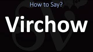 How to Pronounce Virchow CORRECTLY [upl. by Llebasi]