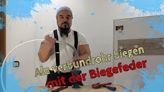 Alu verbundrohr biegen mit Feder [upl. by Akinohs]