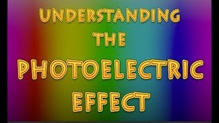 What is the Photoelectric Effect [upl. by Sakram572]