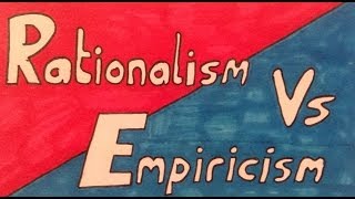 Rationalism Vs Empiricism [upl. by Avah]