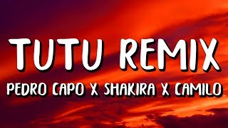 Camilo Shakira Pedro Capó  Tutu Remix LetraLyrics [upl. by Mastat]