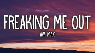 Ava Max  Freaking Me Out Lyrics [upl. by Aschim15]