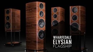 Wharfedale Elysian 4 amp 2 flagship loudspeakers officially unveiled [upl. by Cram787]