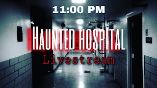 🔴 Live Paranormal Investigation at Haunted Hospital [upl. by Alejandra]