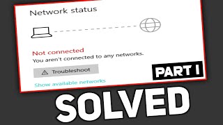 You Are Not Connected to Any Network  🔥Fix WiFi  Part 1 [upl. by Sueddaht]