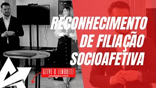 DIREITO DE FAMÍLIA Reconhecimento de filiação socioafetiva [upl. by Christabelle]