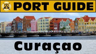 Port Guide Curaçao  Everything We Think You Should Know Before You Go  ParoDeeJay [upl. by Kali]