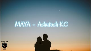 Maya Eklai basera muskuraunu ho maya  Ashutosh KC lyrics [upl. by Marduk]