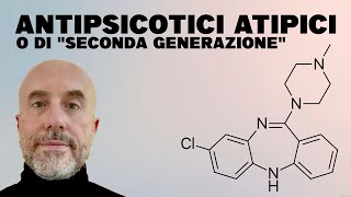 Antipsicotici Atipici o di quotseconda generazionequot definizione caratteristiche e funzioni [upl. by Nimajeb]