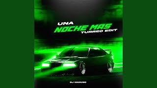 Una Noche Mas Turreo Edit [upl. by Alakam]