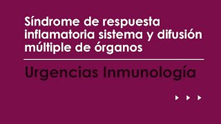 Síndrome de respuesta inflamatoria sistema y difusión múltiple de órganos [upl. by Hanleigh]