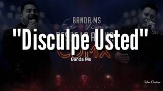 Banda MS — Disculpe Usted LETRA Estreno 2019En vivo [upl. by Amble621]