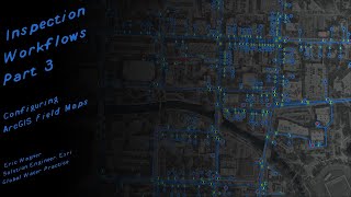 Inspection Workflows Part 3 Configuring ArcGIS Field Maps [upl. by Neelloj]