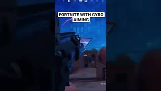 Gyro aiming in Fortnite [upl. by Blandina]