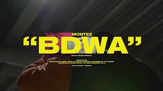 Montez  BDWA Official Video [upl. by Ullman]