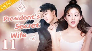 Eng Sub Presidents Secret Wife EP11 ｜Office romance with my boss【Chinese drama eng sub】 [upl. by Warrick297]