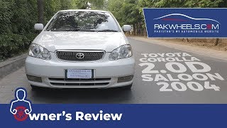 Corolla 2D Saloon 2004 Owners Review Price Specs amp Features  PakWheels [upl. by Ogeid627]