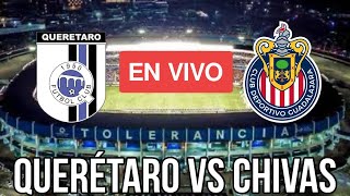 Querétaro vs Chivas Jornada 3 Liga MX EN VIVO La Previa [upl. by Lorne37]