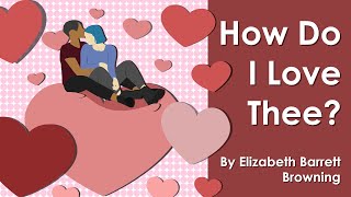 How Do I Love Thee by Elizabeth Barrett Browning Sonnet 43 ANALYSIS 🥰 [upl. by Fonville590]