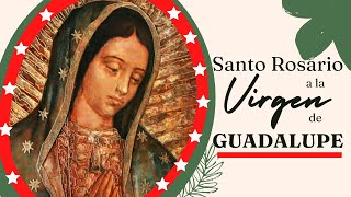 SANTO ROSARIO a la Virgen de GUADALUPE [upl. by Yetta]