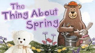 Kids Book Read Aloud  The Thing About Spring by Daniel Kirk  Ms Becky amp Bears Storytime [upl. by Amand]