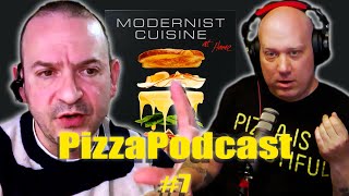 THE PIZZA PODCAST 7 Francisco Migoya of Modernist Cuisine [upl. by Cummine230]