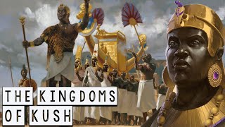 The Black Pharaohs The Kingdoms of Kush  The Great Civilizations of the Past  See U in History [upl. by Peh]