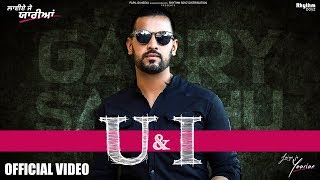 U amp I  Garry Sandhu  Rav Hanjra  Snappy  Laiye Je Yaarian  In Cinemas Worldwide [upl. by Templeton]