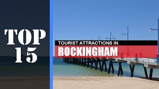 TOP 15 ROCKINGHAM Attractions Things to Do amp See [upl. by Eerized]