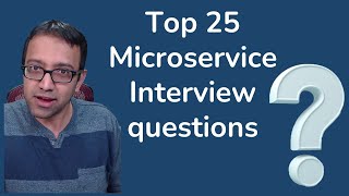 Top 25 Microservice Interview Questions Answered  Java Brains [upl. by Nallaf]