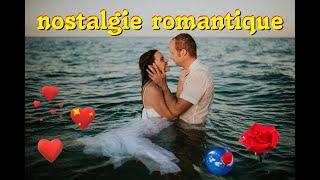 40 TUBES NOSTALGIE ROMANTIQUE [upl. by Arelc]