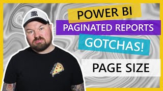 Power BI Paginated Reports GOTCHAS  Part 3  Page Size [upl. by Notneb424]