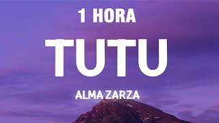 1 HORA Alma Zarza  Tutu LetraLyrics [upl. by Ettennan]