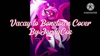 Vacay to Bonetown Cover [upl. by Nesyla182]