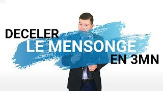 DÉTECTER LE MENSONGE EN 3 MINUTES [upl. by Esirec]