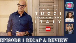 Stanley Tucci Searching For Italy Episode 1 Recap amp Review We Want a Pizza This Naples  Amalfi [upl. by Nilyad304]