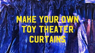 Make Your Own quotToy Theater Curtainsquot [upl. by Sharron]